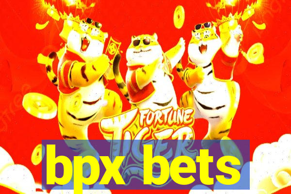 bpx bets