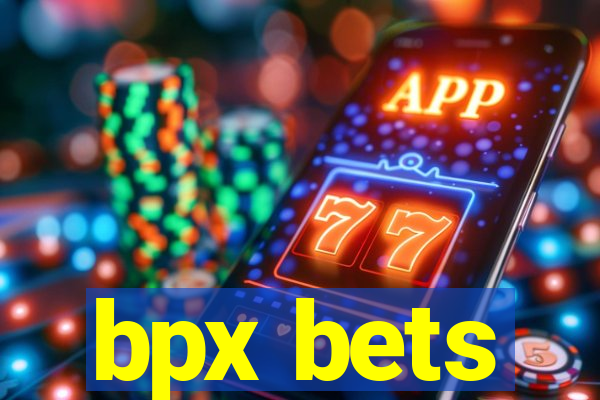 bpx bets