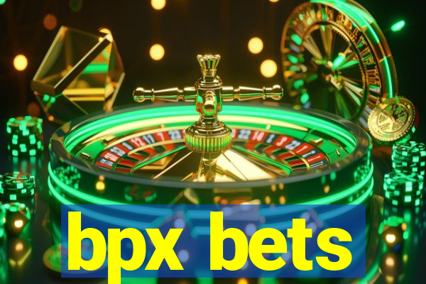 bpx bets