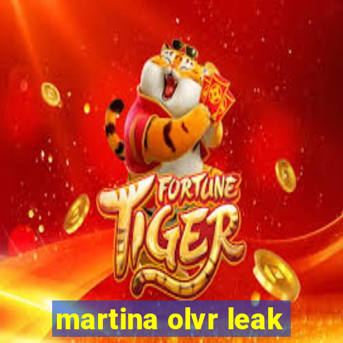 martina olvr leak