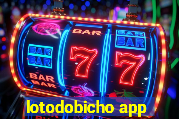 lotodobicho app