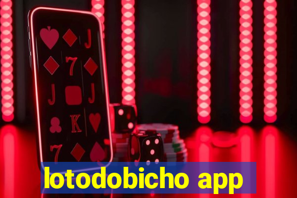 lotodobicho app