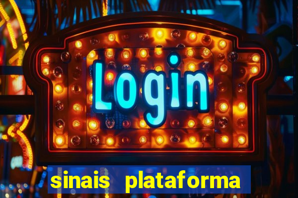 sinais plataforma de jogos