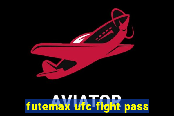 futemax ufc fight pass