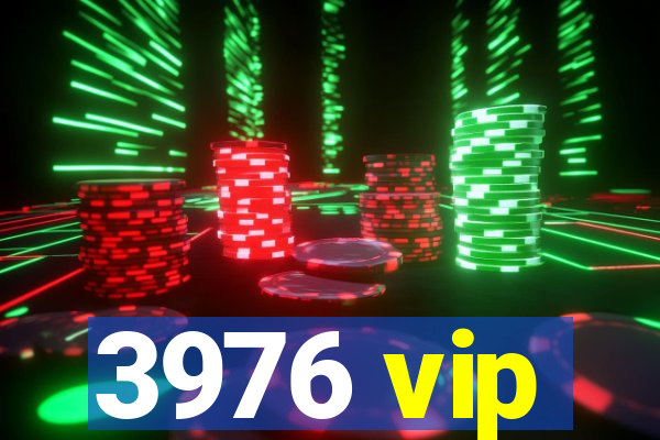 3976 vip