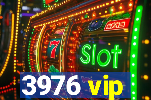 3976 vip