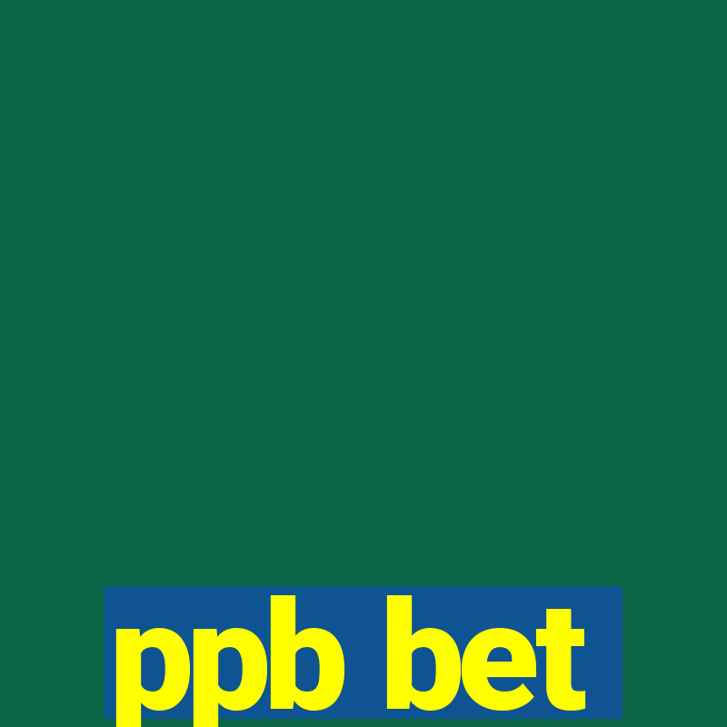 ppb bet