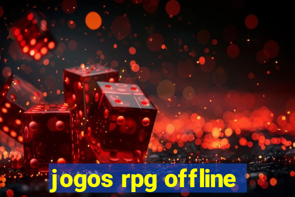 jogos rpg offline