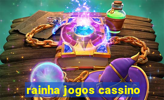 rainha jogos cassino