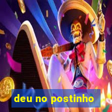 deu no postinho