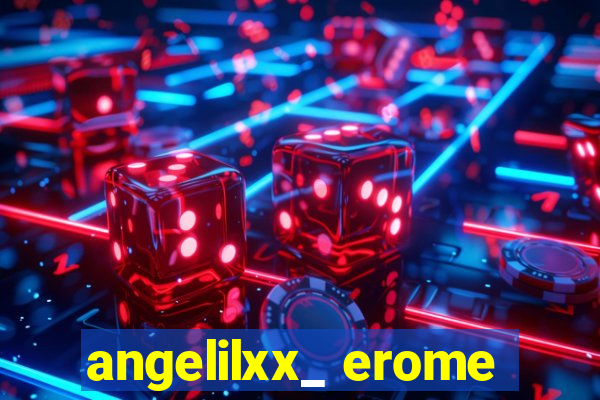 angelilxx_ erome