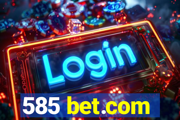 585 bet.com