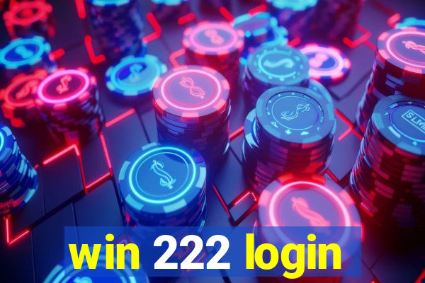 win 222 login