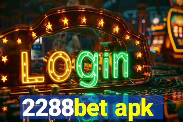 2288bet apk