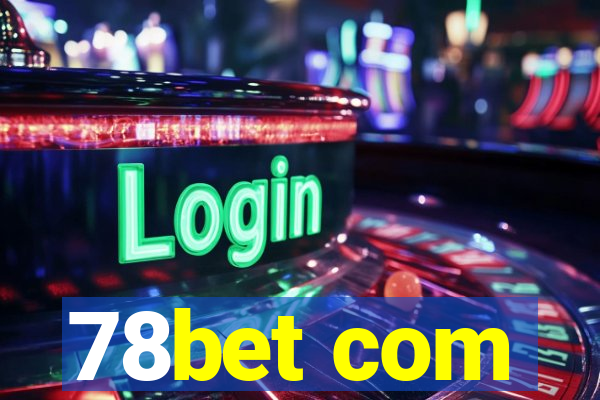 78bet com