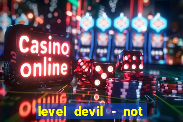 level devil - not a troll game