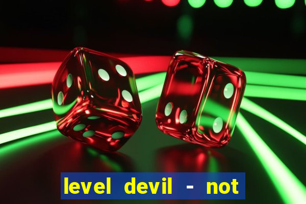 level devil - not a troll game