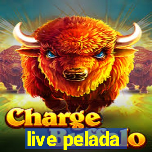 live pelada