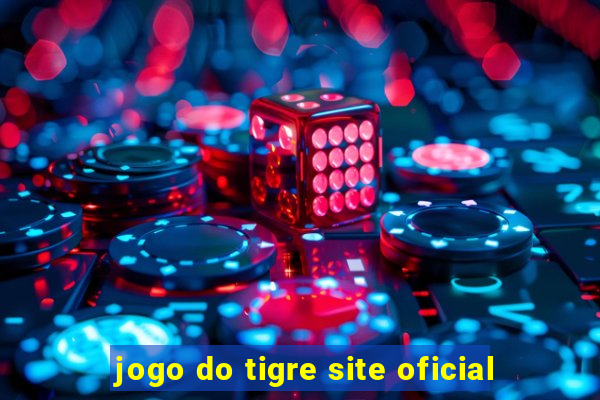 jogo do tigre site oficial