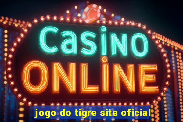 jogo do tigre site oficial