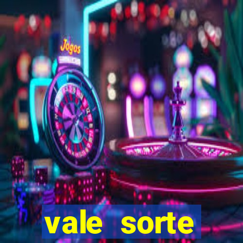 vale sorte resultado de hoje