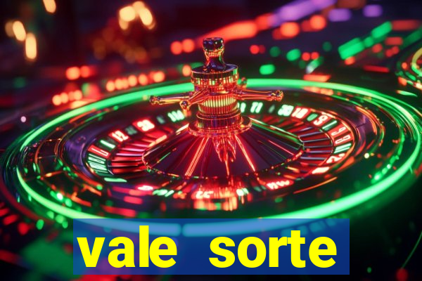 vale sorte resultado de hoje