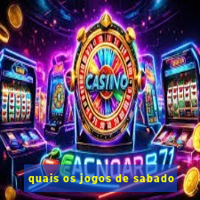 quais os jogos de sabado