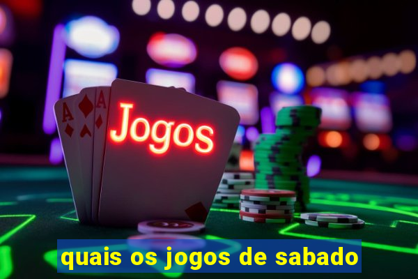 quais os jogos de sabado