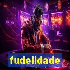 fudelidade