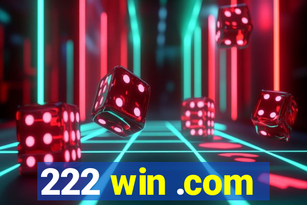 222 win .com