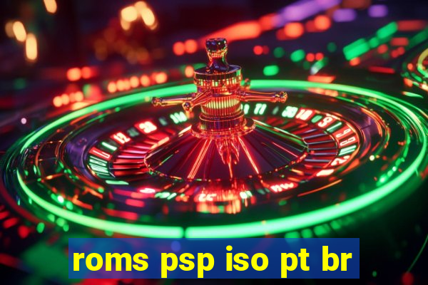 roms psp iso pt br