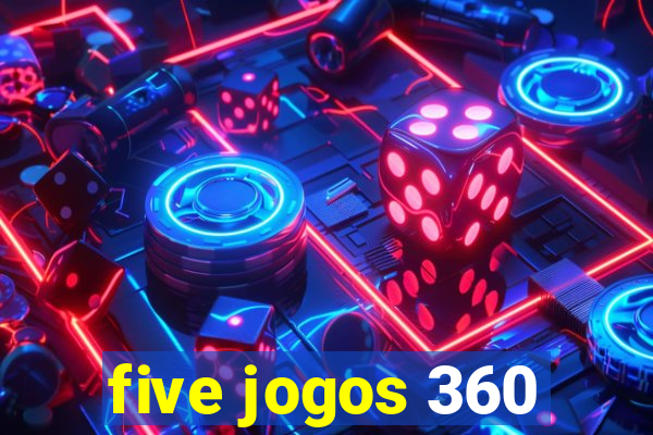 five jogos 360