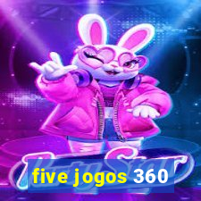 five jogos 360