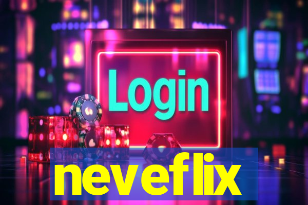 neveflix