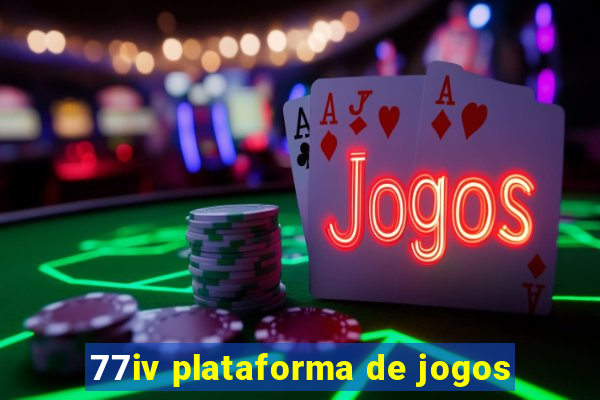 77iv plataforma de jogos