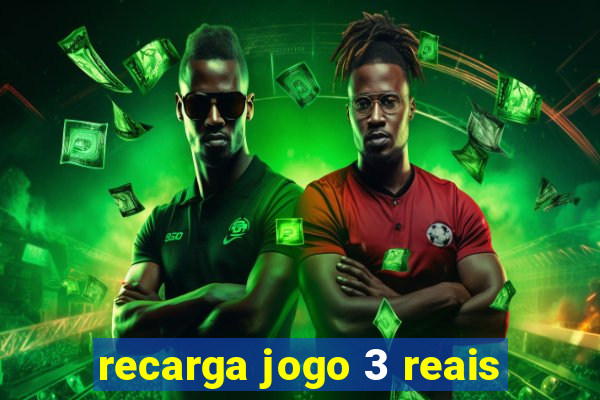 recarga jogo 3 reais