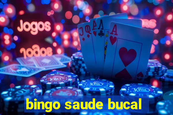 bingo saude bucal