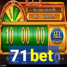 71 bet