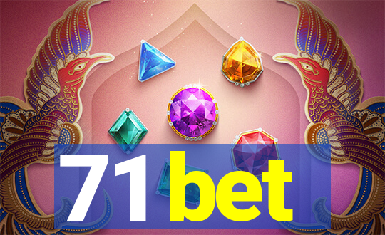 71 bet