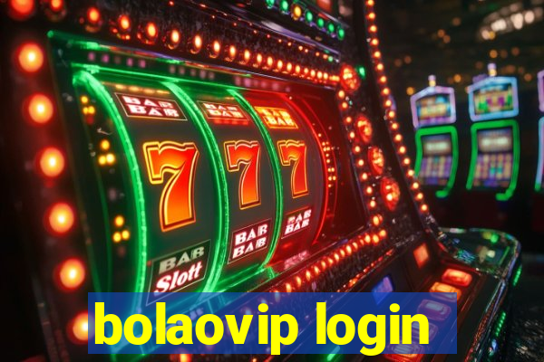 bolaovip login