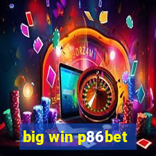 big win p86bet