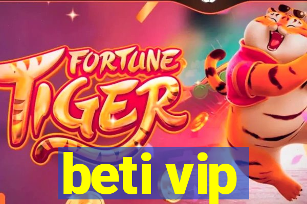 beti vip