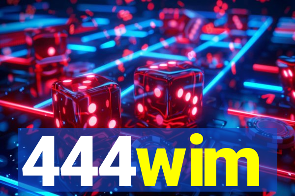 444wim