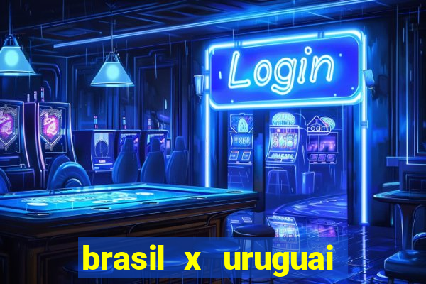 brasil x uruguai ao vivo multicanais