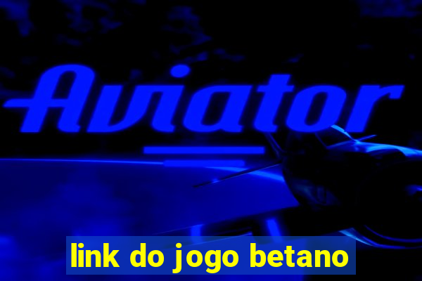 link do jogo betano