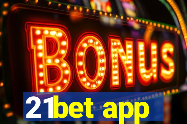 21bet app