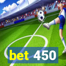 bet 450