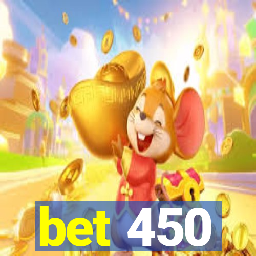 bet 450