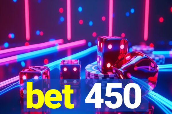 bet 450