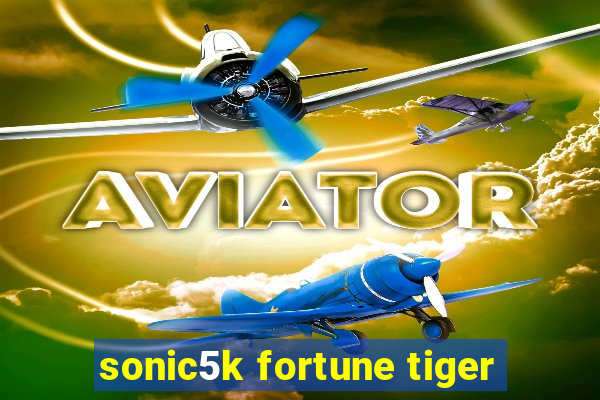 sonic5k fortune tiger